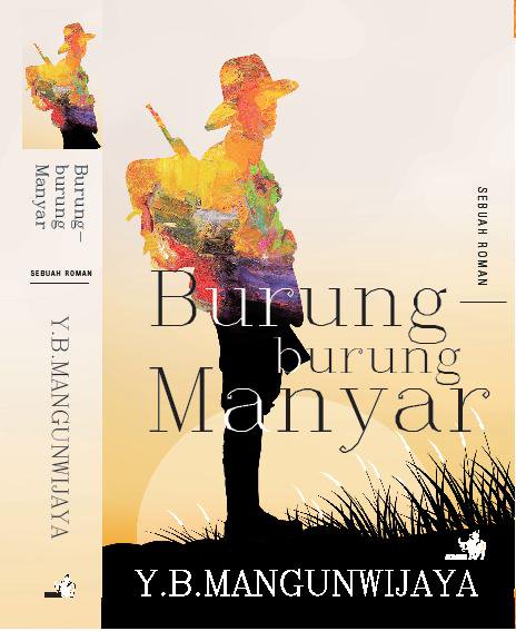 Novel Burung-Burung Manyar karya YB. Mangunwijaya. Gambar: Penerbit Buku Kompas